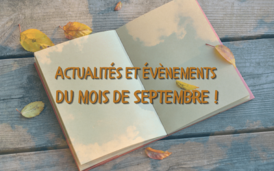 Actualités et évènements du mois de Septembre