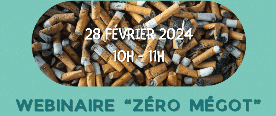 28/02/24 – WEBINAIRE « ZERO MEGOT » – GRATUIT – INSCRIPTION OBLIGATOIRE !