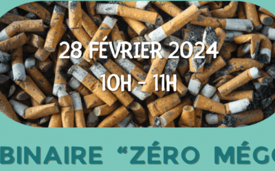 28/02/24 – WEBINAIRE « ZERO MEGOT » – GRATUIT – INSCRIPTION OBLIGATOIRE !